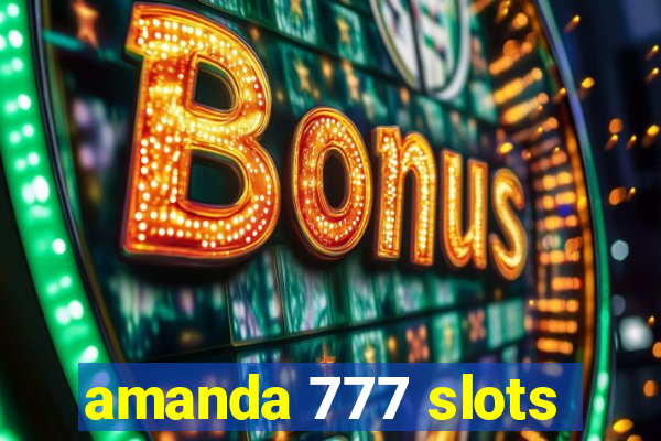 amanda 777 slots